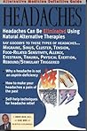 Headaches Alternative Medicine Definitive Guide (Alternative Medicine Guides) Headaches Alternative Medicine Definitive Guide (Alternative Medicine Guides)