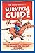 The Youth Minister's Survival Guide: How to Recognize and Overcome the Hazards you will Face