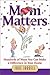 Mom Matters: Hundreds of Wa...