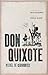 Don Quixote by Miguel de Cervantes Saavedra