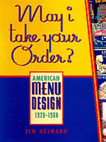 May I Take Your Order?: American Menu Design 1920-1960 (Paperback)