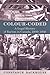 Colour-Coded: A Legal History of Racism in Canada, 1900-1950 (Osgoode Society for Canadian Legal History)