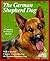 The German Shepherd Dog: Expert Advice on Training, Care, and Nutrition (Complete Pet Owner's Manual)