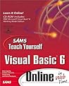 Sams Teach Yourself Visual Basic 6 Online in Web Time (Sams Teach Yourself Online in Web Time)