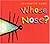 Whose Nose?
