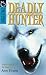 Deadly Hunter