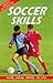 Soccer Skills (Hotshots Series)