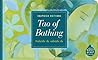 Tao of Bathing: Calming Reflections For The Bath (Soapdish Editions)