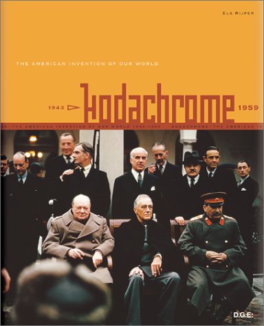Kodachrome: The American Invention of Our World, 1939-1959 (Paperback)