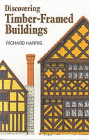 Discovering Timber-framed Buildings (Shire Discovering)
