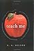Teach Me