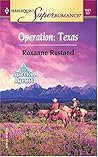 Operation, Texas: The Special Agents (Harlequin Superromance No. 1227)