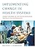 Implementing Change in Health Systems: Market Reforms in the United Kingdom, Sweden and The Netherlands