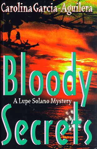 Bloody Secrets (Lupe Solano, #3)