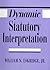 Dynamic Statutory Interpretation by William N. Eskridge Jr.
