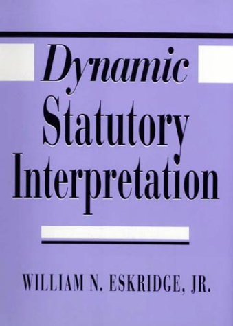 Dynamic Statutory Interpretation (Hardcover)