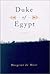 Duke of Egypt: A Novel