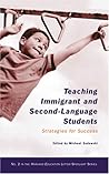 Teaching Immigrant and Second-Language Students: Strategies for Success (HEL Spotlight Series)
