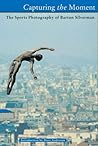 Capturing the Moment: The Sports Photography of Barton Silverman