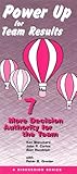 Power Up for Team Results 7: More Decision Authority for the Team