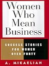 Women Who Mean Business: Success Stories of Women over Forty