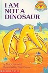 I Am Not a Dinosaur