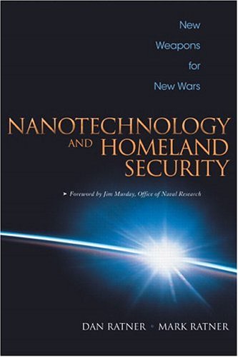 Nanotechnology and Homeland Security: New Weapons, New War (Hardcover)