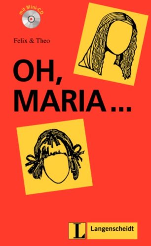 Oh, Maria ... (Felix & Theo)
