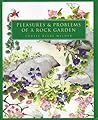 Pleasures & Problems of a Rock Garden