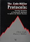 The Code-Muller Protocols: Assessing Perceptions of Psychosocial Adjustment in Aphasia and Related Disorders The Code-Muller Protocols: Assessing Perceptions of Psychosocial Adjustment in Aphasia and Related Disorders