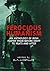 Ferocious humanism by W.J. McCormack
