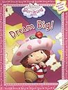 Dream Big!: The Sweet Dreams Movie (Strawberry Shortcake)