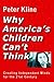 Why America's Children Can't Think: Creating Independent Minds for the 21st Century