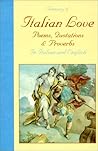 A Treasury of Italian Love: Poems, Quotations & Proverbs/in Italian and English (English and Italian Edition) A Treasury of Italian Love: Poems, Quotations & Proverbs/in Italian and English (English and Italian Edition)