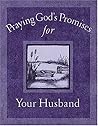Praying God's Promises For Your Husband