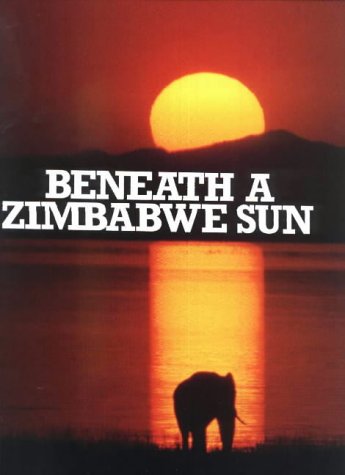 Beneath a Zimbabwe sun (Paperback)