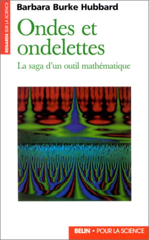 Ondes et ondelettes: La saga d'un outil mathématique