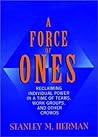 A Force Of Ones (Jossey Bass Business & Management Series)
