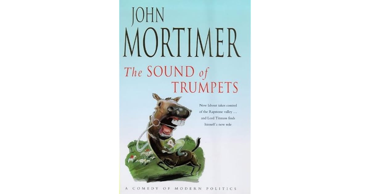 The Sound of Trumpets by John Mortimer