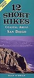12 Short Hikes: Coastal Area, San Diego