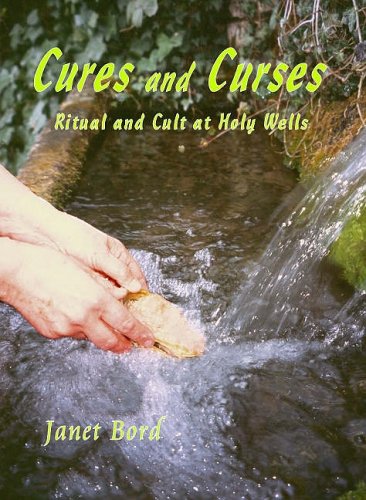 Cures and Curses: Ritual and Cult at Holy Wells (Paperback)