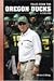 Tales from the Oregon Ducks...
