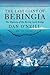 The Last Giant of Beringia by Daniel T. O'Neill