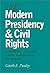 The Modern Presidency and Civil Rights: Rhetoric on Race from Roosevelt to Nixon (Volume 3) (Presidential Rhetoric and Political Communication)