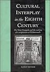 Cultural Interplay in the Eighth Century: The Trier Gospels and the Makings of a Scriptorium at Echternach (Cambridge Studies in Palaeography and Codicology, Series Number 3)