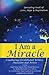 I Am a Miracle