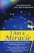 I Am a Miracle