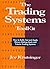 The Trading Systems Toolkit: How to Build, Test and Apply Money-Making Stock and Futures Trading Systems