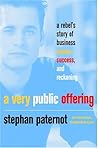 A Very Public Offering by Stephan Paternot