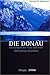 Die Donau: Ein europäischer...
